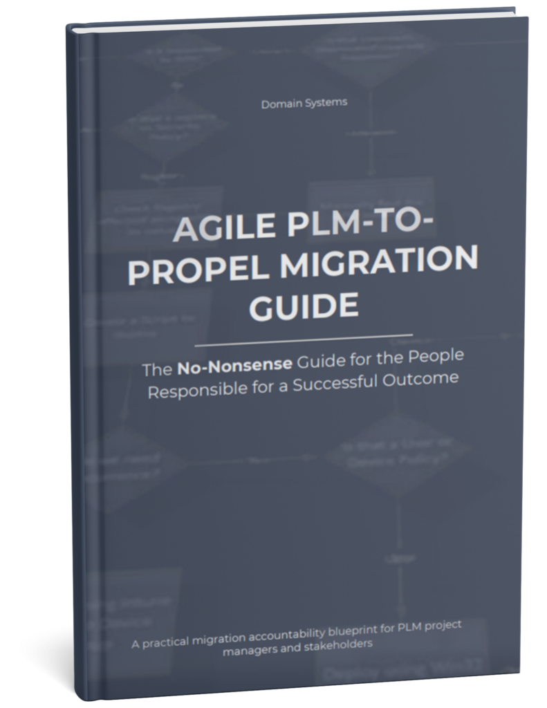 3D-rendered dark blue hardcover book titled &ldquo;AGILE PLM-TO-PROPEL MIGRATION GUIDE&rdquo; with the subtitle &ldquo;The No-Nonsense Guide for the People Responsible for a Successful Outcome&rdquo; and smaller text at the top reading &ldquo;Domain Systems&rdquo; and at the bottom &ldquo;A practical migration accountability blueprint for PLM project managers and stakeholders,&rdquo; shown standing upright at a slight angle against a white background.